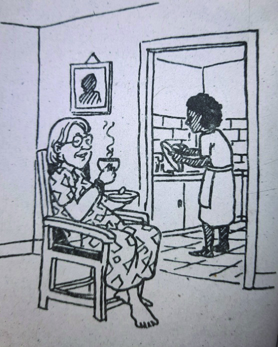 The employer rests in her chair with a cup of tea while the maid works on in the kitchen. The picture holds the whole poem: one woman's comfort is built on the other woman's endless labour.