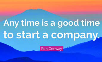 Ron Conway's encouragement that there is no wrong moment to begin useful work.