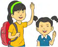 Two children waving in greeting. Ask: How many classmates do you greet every morning?